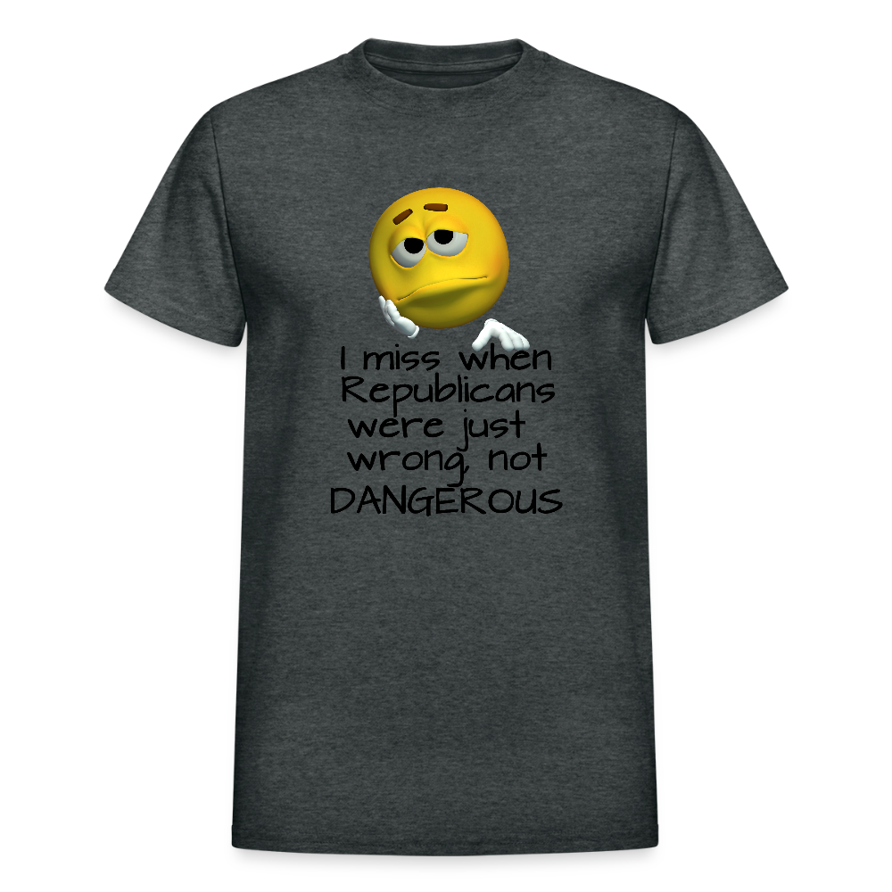 Republicans - Wrong not Dangerous - Anti-Republican Protest T-Shirt - (Black Letters) - Adult T-Shirt - deep heather